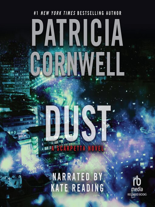 Title details for Dust by Patricia Cornwell - Available